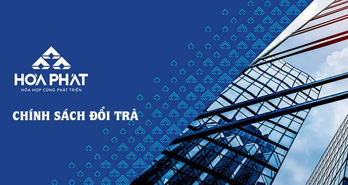 Chính sách đổi trả 3 Chính sách đổi trả sản phẩm nội thất Hoàng Phát
